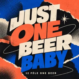 Just One Beer Baby