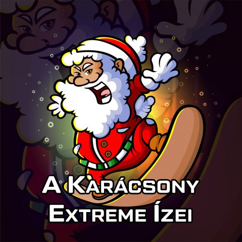 A Karácsony Extrém Ízei